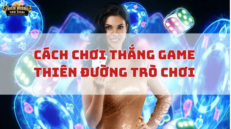 cách chơi thắng game