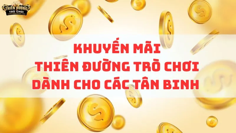 Khuyến mãi Thiên Đường Trò Chơi